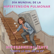Lanzamos la campaña “Hipersensibilízate somos Hipertensión Pulmonar: siente lo que no se ve” para dar visibilidad a la hipertensión pulmonar