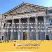 La reforma de las leyes de discapacidad y dependencia: una oportunidad para mejorar la atención a las personas con hipertensión pulmonar